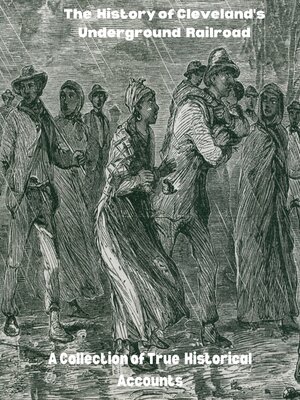 cover image of The History of Cleveland's Underground Railroad